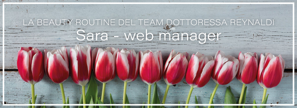 La beauty routine di Sara, web manager